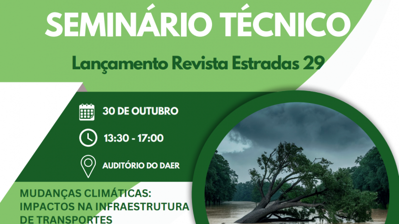 Evento vai reunir profissionais, para debater o impactos das mudanças climáticas na infraestrutura de transportes